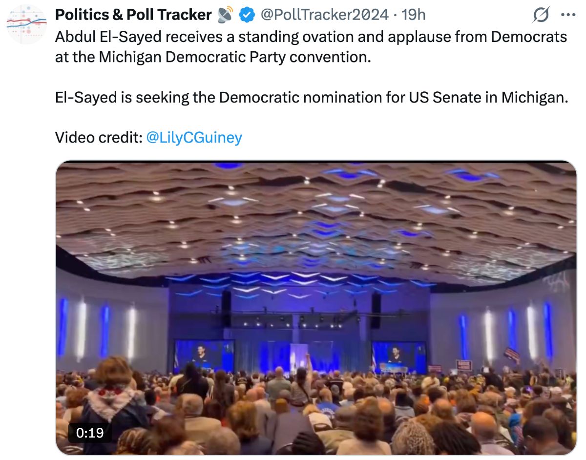 Politics & Poll Tracker 📡
@PollTracker2024
Abdul El-Sayed receives a standing ovation and applause from Democrats at the Michigan Democratic Party convention. 

El-Sayed is seeking the Democratic nomination for US Senate in Michigan.

Video credit: 
@LilyCGuiney